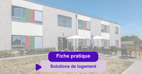 Fiche pratique solutions de logement